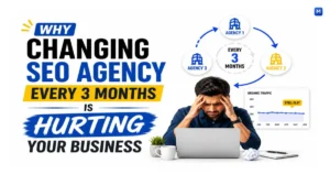 Why Changing SEO Agency Every 3 Months Is Hurting Your Business